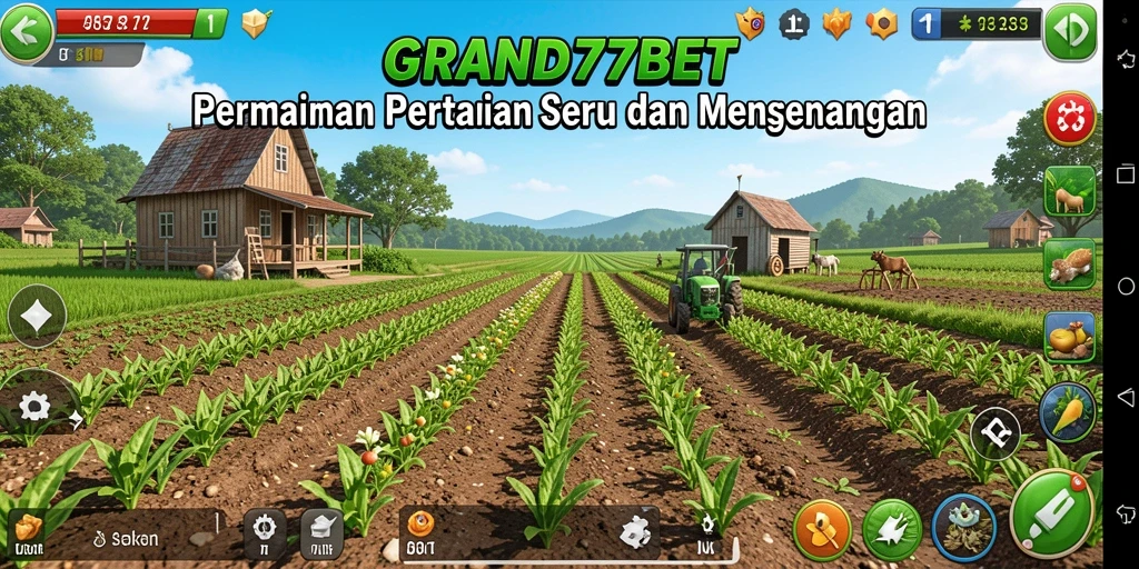 Gameplay GRAND77BET menampilkan aktivitas bertani yang seru dan interaktif.